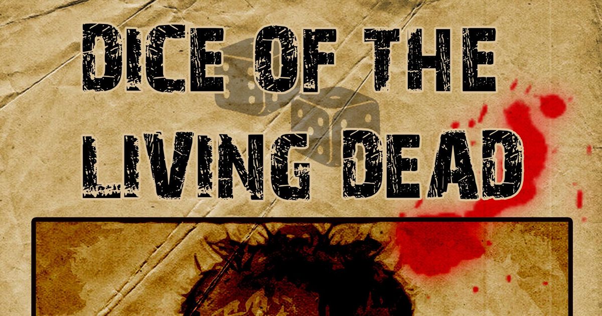 Dice of the Living Dead 2nd edition, Board Game