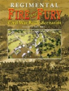 Regimental Fire and Fury: Civil War Battle Scenarios Volume 1 – 1861-1862