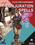 RPG Item: Files for Everybody Issue 08: Conjuration Spells