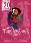 20 Strong: Tanglewoods Rose