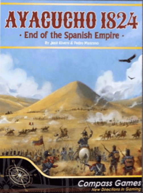 Ayacucho 1824: End of the Spanish Empire
