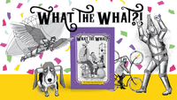 What the What?!: The Party Game Reinvented