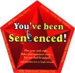 You've Been Sentenced!