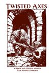 Twisted Axes: 36 Magic and Unusual Axes for Four Against Darkness