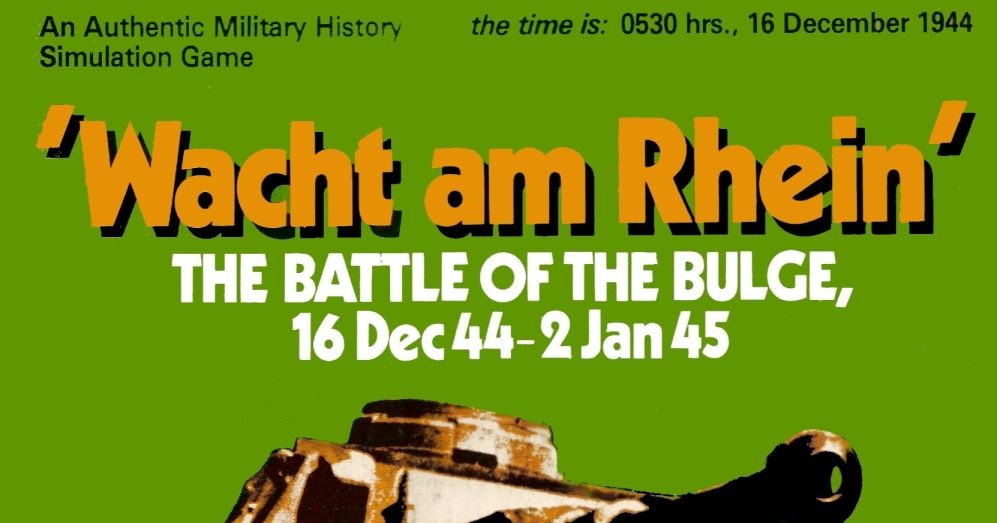 Wacht am Rhein': The Battle of the Bulge, 16 Dec 44 – 2 Jan 45 