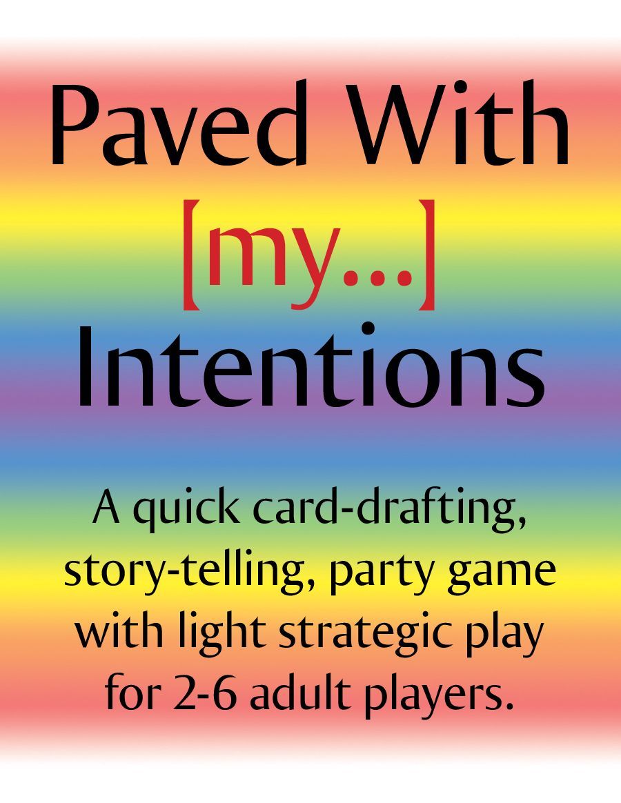 Paved With [my...] Intentions