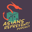 Podcast: Asians Represent!