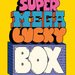 Board Game: Super Mega Lucky Box
