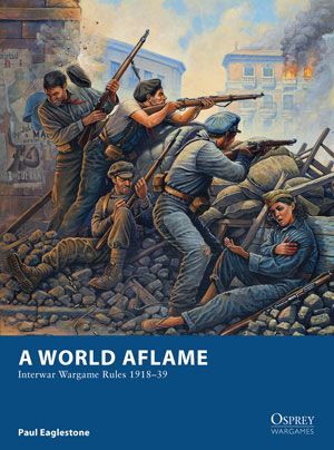 A World Aflame: Interwar Wargame Rules 1918-39 box art