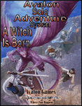 RPG Item: Avalon Solo Adventure System: A Witch is Born
