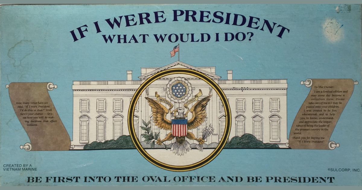 If I Were President, What Would I Do? Board Game BoardGameGeek