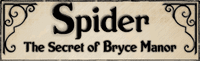 Video Game: Spider: The Secret of Bryce Manor