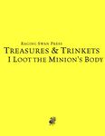 RPG Item: Treasures & Trinkets: I Loot the Minion's Body