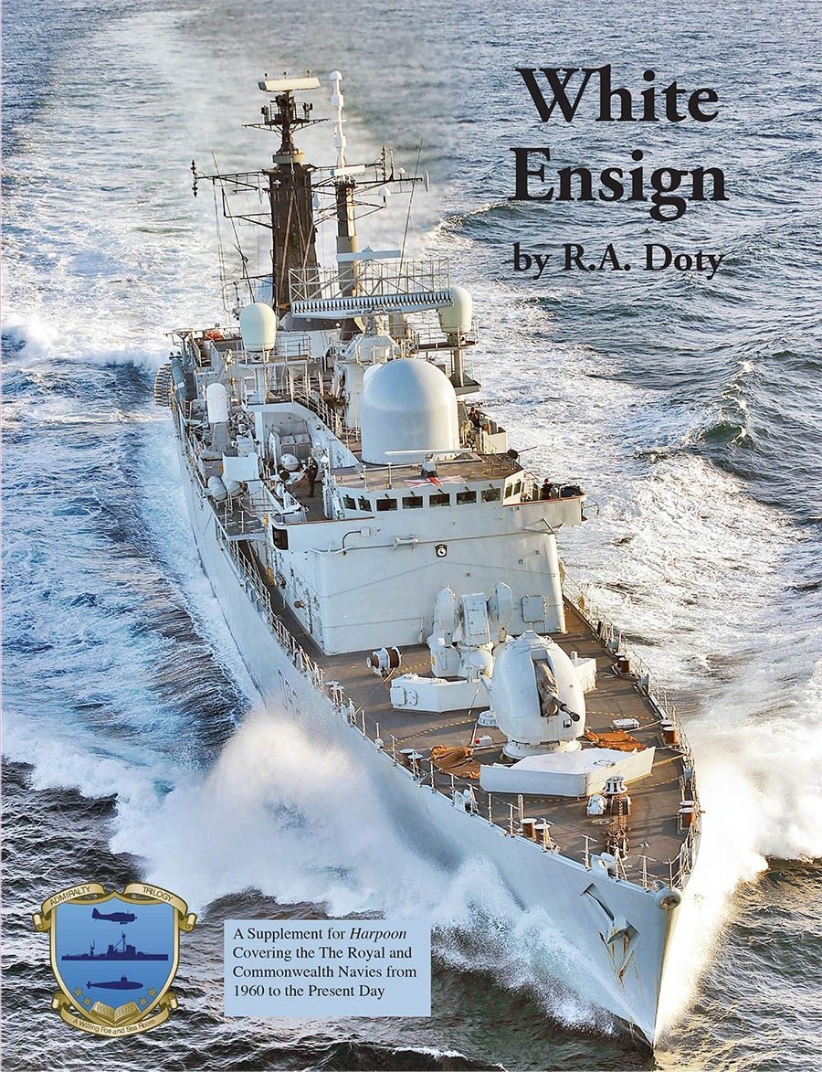Coperta White Ensign: A Supplement for Harpoon Covering the Royal and Commonwealth Navies from 1960 to Present Day