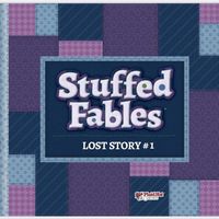 Stuffed Fables: Lost Story #1