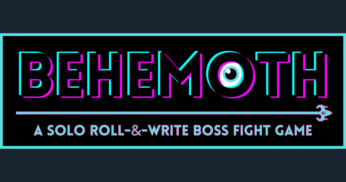 Behemoth Files v2.1 | Behemoth: A Solo Roll-&-Write Boss Fight Game
