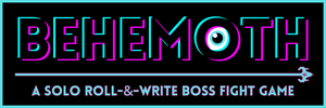 Behemoth: A Solo Roll-&-Write Boss Fight Game