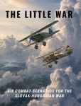 The Little War: Air Combat Scenarios for the Slovak-Hungarian War