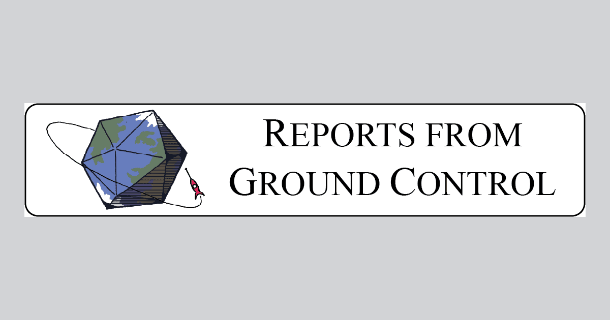Reports from Ground Control