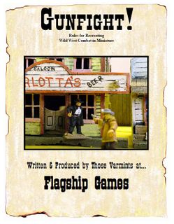 Gunfight!: Rules for Recreating Wild West Combat in Miniature