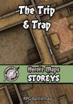 RPG Item: Heroic Maps Storeys: The Trip & Trap
