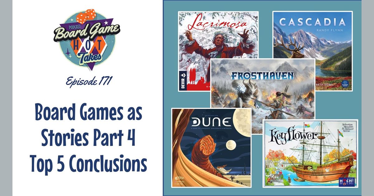 Board Games as Stories Part 4 Top 5 Conclusions Board Game Hot