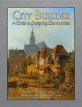 RPG Item: City Builder: A Guide to Designing Communities