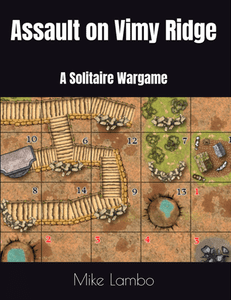 Assault on Vimy Ridge: A Solitaire Wargame
