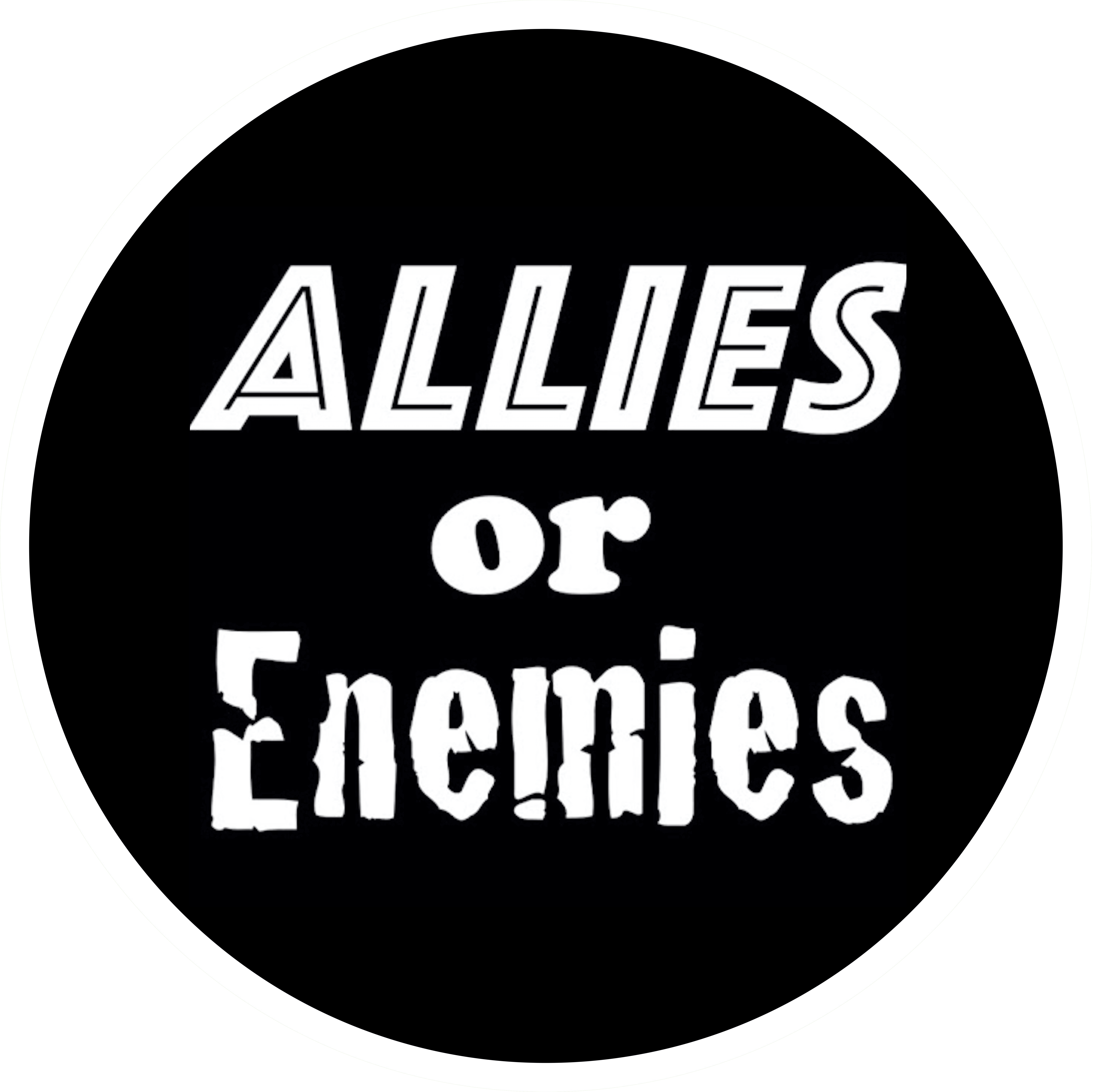 Allies or Enemies