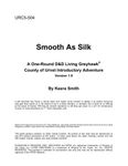RPG Item: URC5-S04: Smooth as Silk