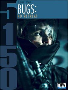 5150: Bugs – No Retreat