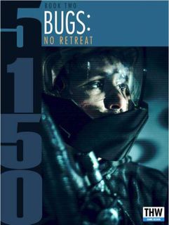 5150: Bugs – No Retreat