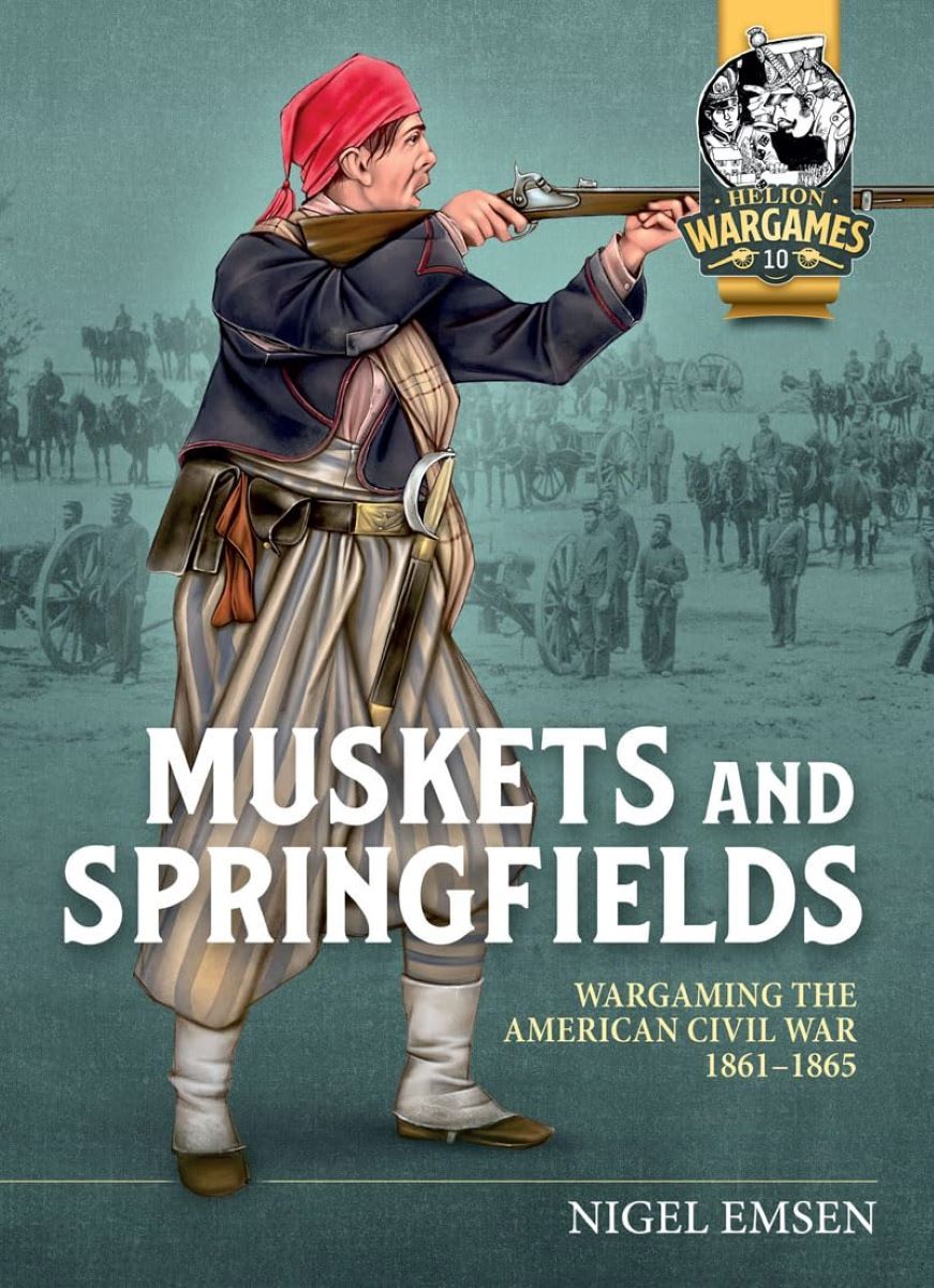 Muskets and Springfields: Wargaming the American Civil War 1861-1865 cover art