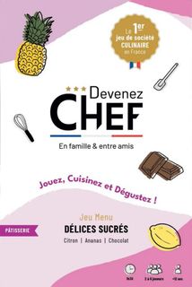 Devenez Chef: Délices sucrés