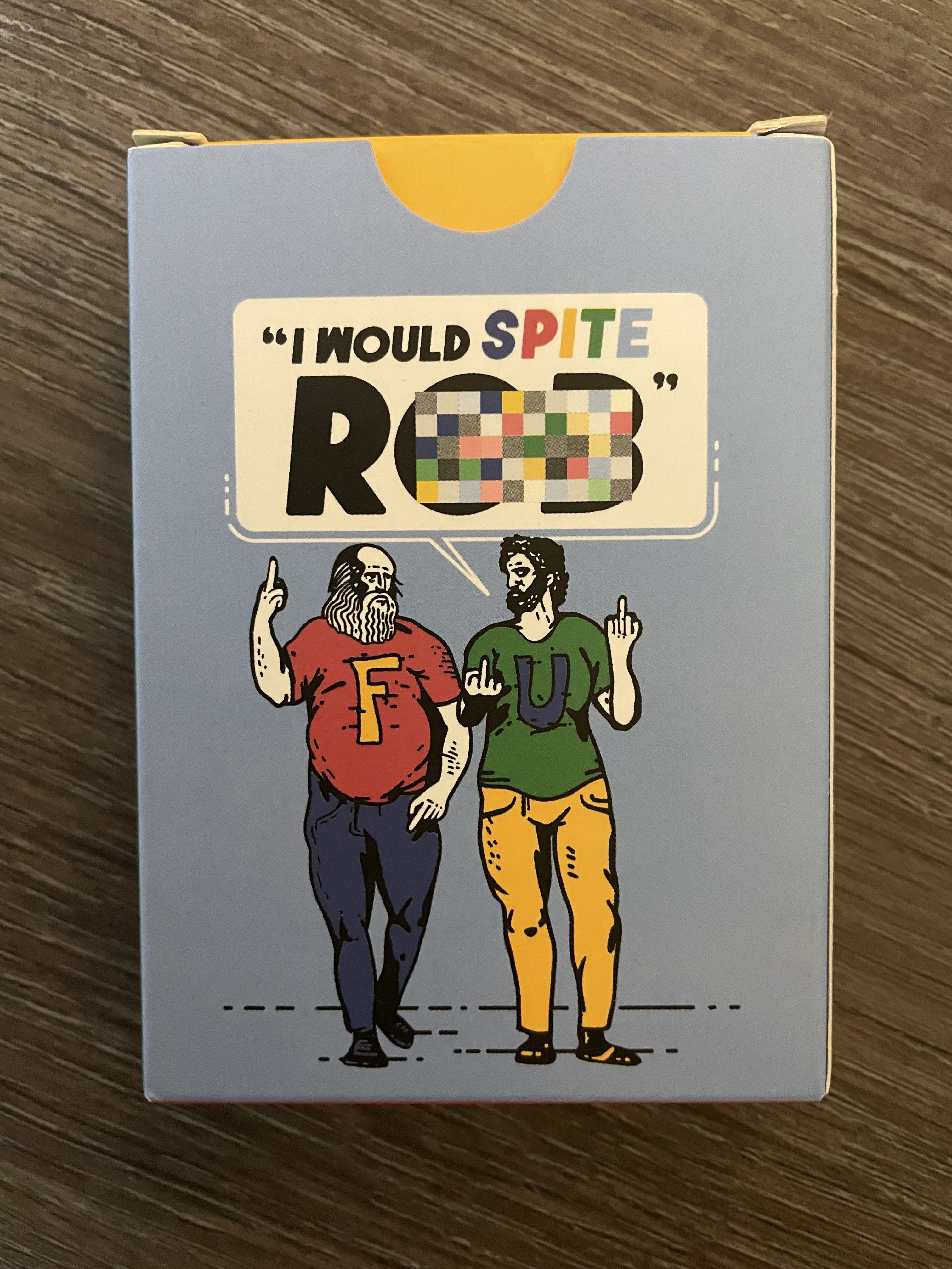 "I would spite Rob"