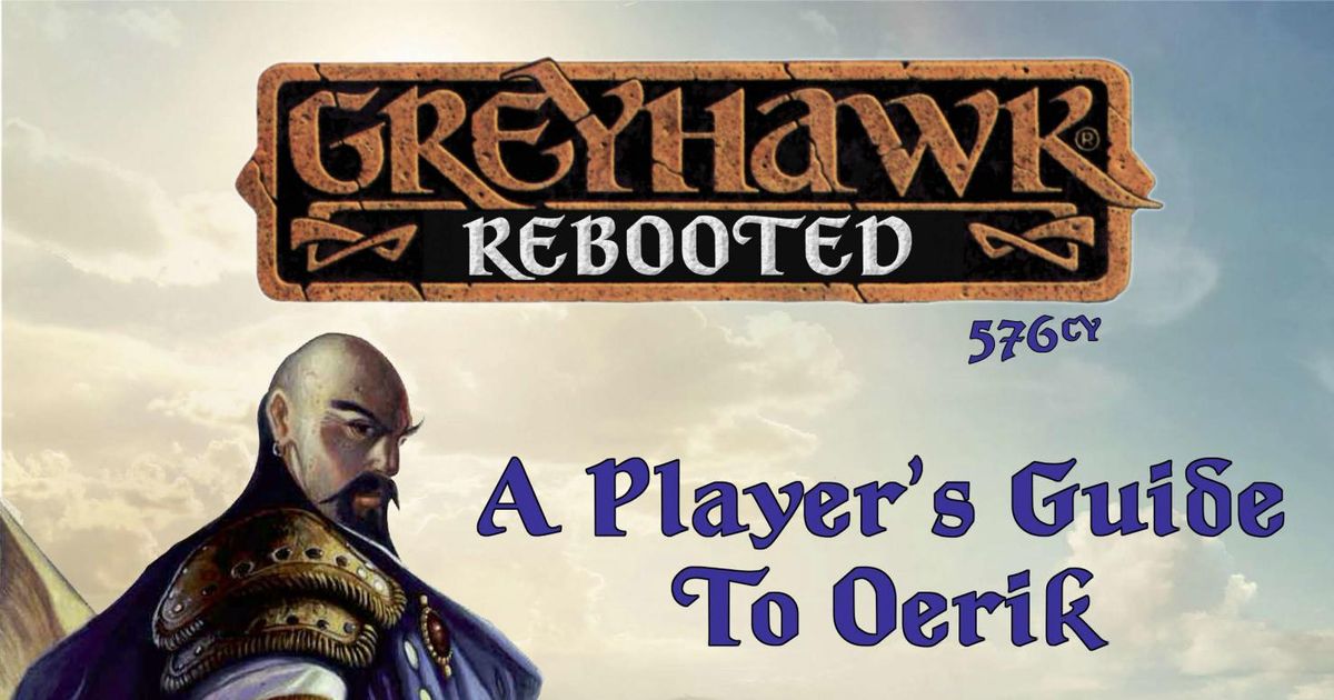 Greyhawk Rebooted A Player's Guide to Oerik RPG Item RPGGeek
