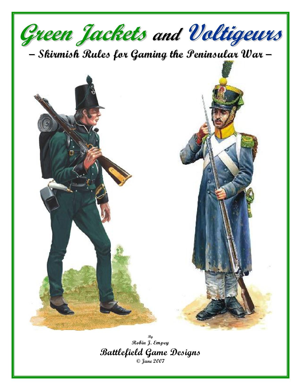 Green Jackets and Voltigeurs: Skirmish Rules for Gaming the Peninsular Wars