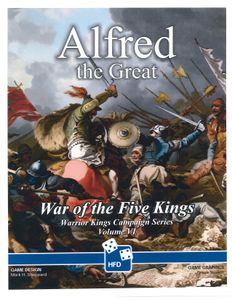 Alfred the Great vol. 6: The War of the Five Kings 892 AD