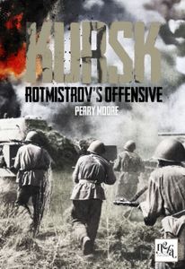 Kursk: Rotmistrov's Offensive