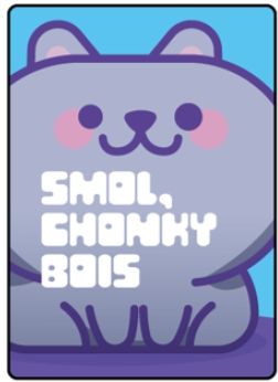 Cover art for Smol Chonky Bois