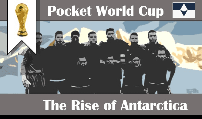 Pocket World Cup: The Rise of Antarctica