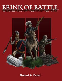 Brink of Battle: Skirmish Gaming Through the Ages
