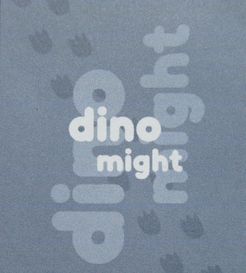 Dino Might