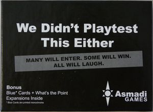 We Didn't Playtest This Either with Blue Cards and What's the Point? expansions
