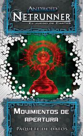 Android: Netrunner – Movimientos de Apertura