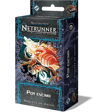 Android: Netrunner – Por Encima