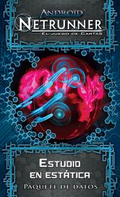 Android: Netrunner – Estudio en Estática