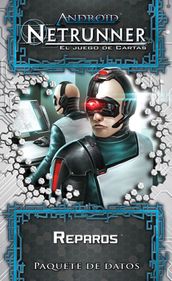 Android: Netrunner – Reparos