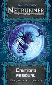 Android: Netrunner – Cantidad Residual
