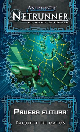 Android: Netrunner – Prueba Futura